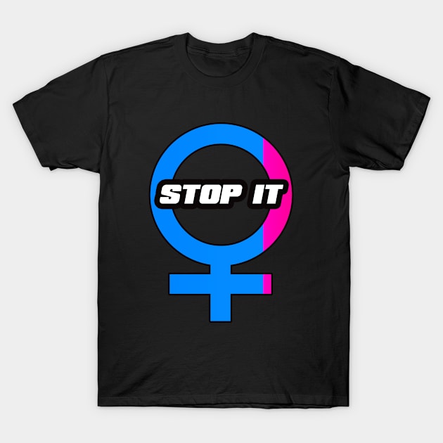 Stop Feminism T-Shirt by Stoney09